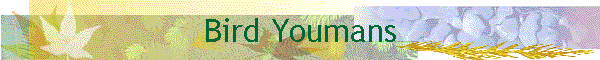 Bird Youmans